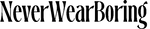 NeverWearBoring