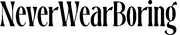 NeverWearBoring